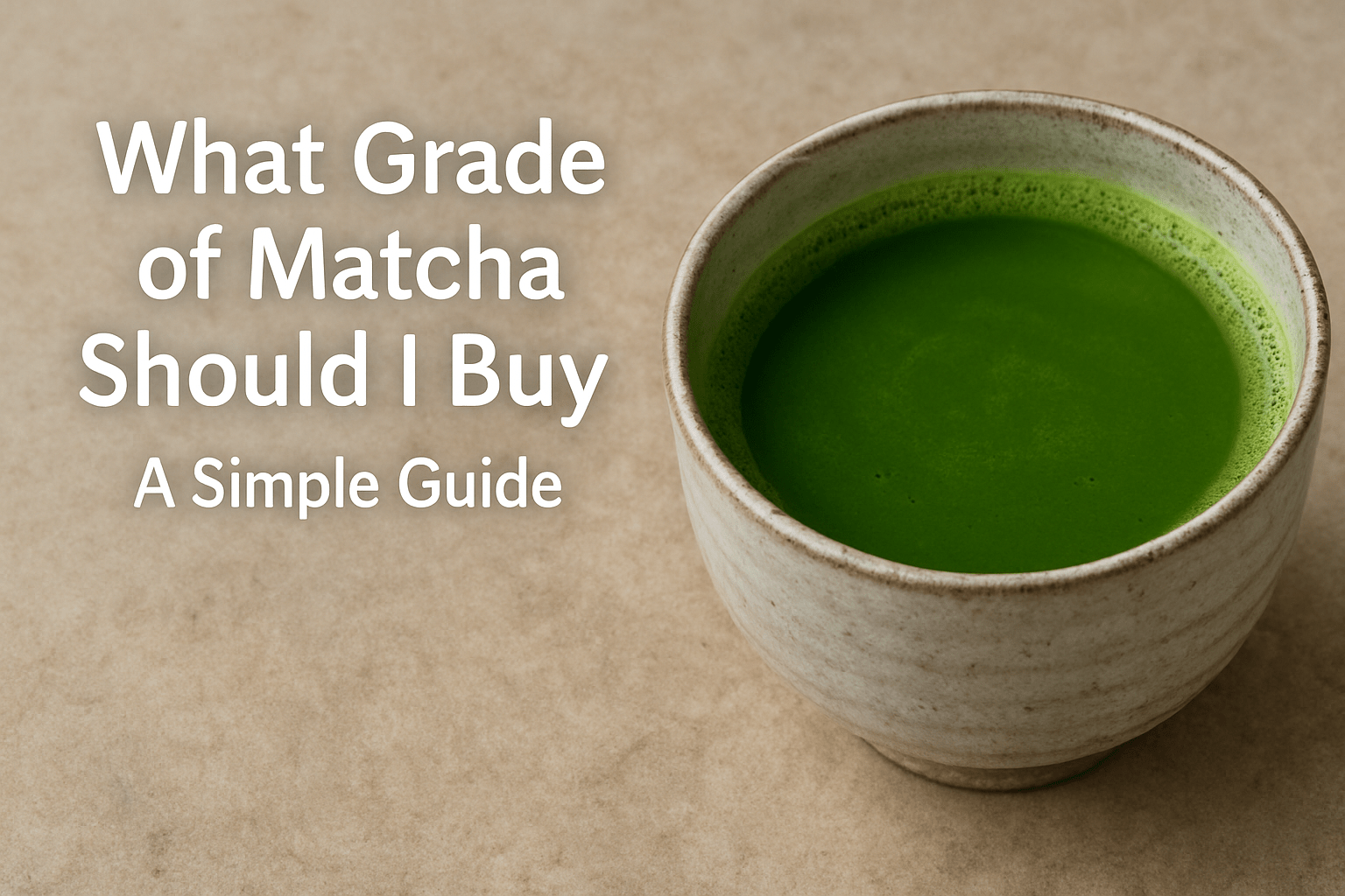 What Grade of Matcha Should I Buy? A Simple Guide - The House of Umami